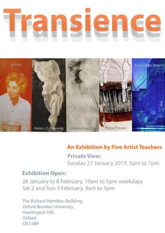Transience Exhibition. Artist/Teacher. Jo Acty. Helen Edwards. Sarah Wills Brown. Vanessa Esposito. Pippa Prosser.
