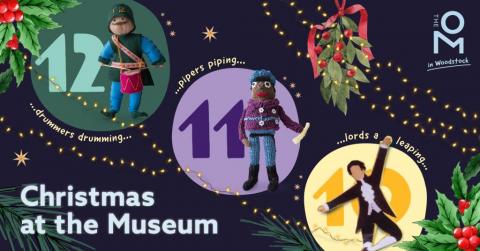 Horizontal advert. Bottom left 'Christmas at the Museum'. In a row top left to bottom right are three different coloured cirles, each overlain with a fabric figure for the 12th, 11th and 10th days of Christmas. 