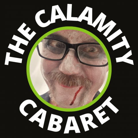 Take part in The Calamity Cabaret!